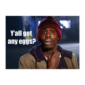 Got any eggs?